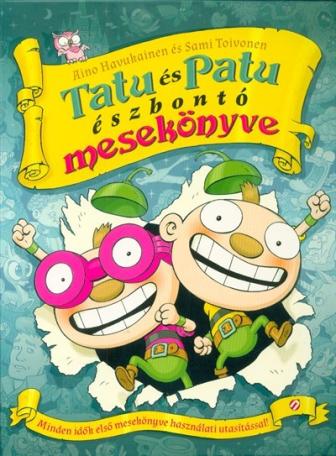 Tatu és Patu észbontó mesekönyve