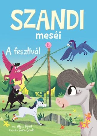 Szandi meséi 8. - A fesztivál