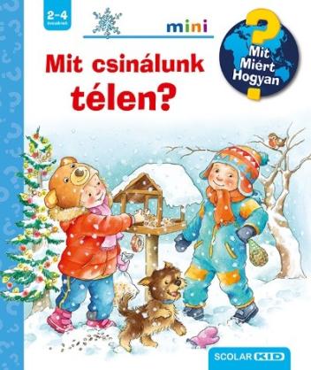 Mit csinálunk télen? /Mit? Miért? Hogyan? - Scolar mini