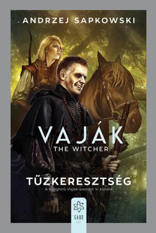 Tűzkeresztség - Vaják V. (új kiadás)