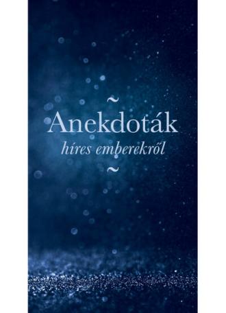 Anekdoták híres emberekről