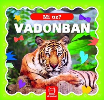 Mi az? - Vadonban 