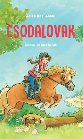 Csodalovak - Donna, az igaz barát