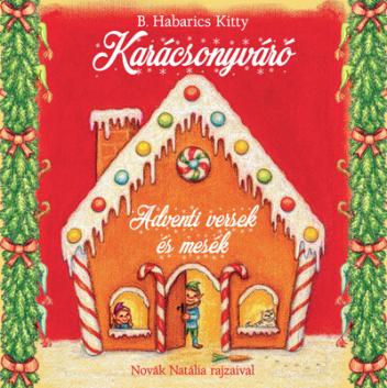 Karácsonyváró (2. kiadás) - Adventi versek és mesék §K