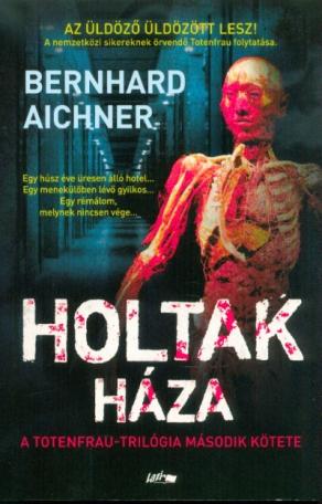 Holtak háza - A Totenfrau-trilógia 2.