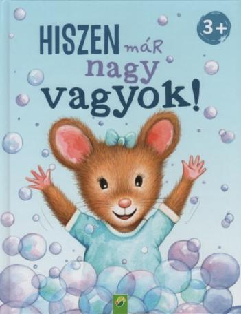 Hiszen már nagy vagyok!