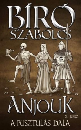 Anjouk IX. - A pusztulás dala