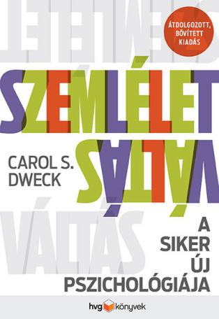 Szemléletváltás - A siker új pszichológiája (átdolgozott, bővített kiadás)