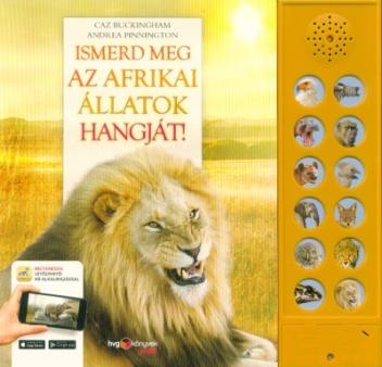 Ismerd meg az afrikai állatok hangját!