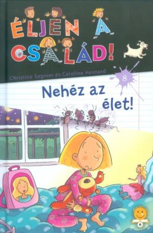 Nehéz az élet! /Éljen a család! 8.