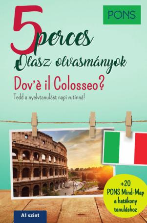 PONS 5 perces olasz olvasmányok - Dov’e il Colosseo? - Van 5 perced? Töltsd hasznosan!