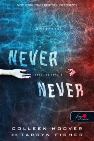 Never Never - Soha, de soha 2. /Never 2.