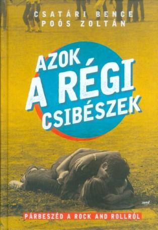 Azok a régi csibészek /Párbeszéd a Rock and Rollról