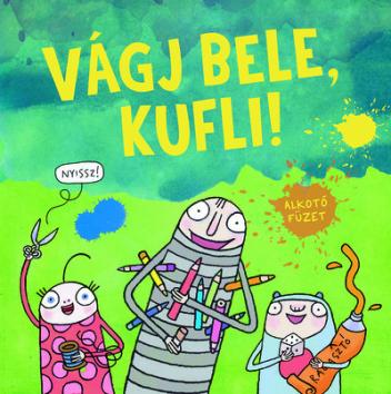 Vágj bele, kufli! - Alkotófüzet