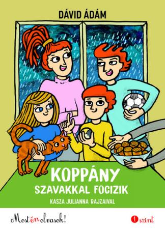 Koppány szavakkal focizik - Most én olvasok! 1. szint