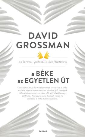 A béke az egyetlen út - David Grossman az izraeli–palesztin konfliktusról