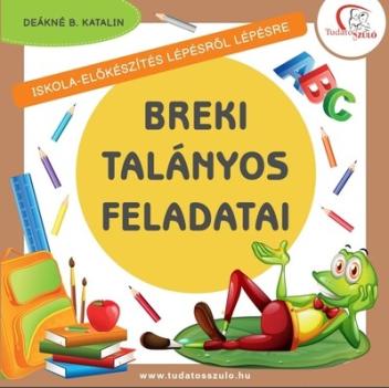 Breki talányos feladatai - Iskola-előkészítés lépésről lépésre