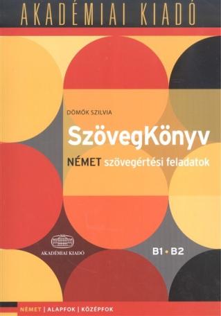 Szövegkönyv - német szövegértési feladatok /Alapfok, középfok, B1 B2