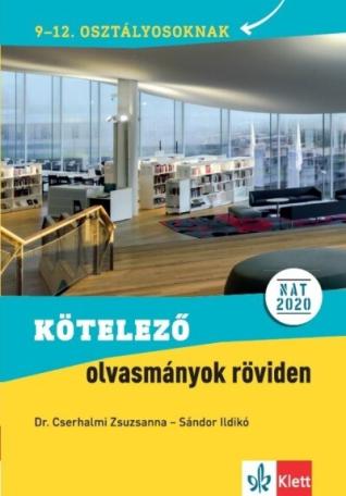 Kötelező olvasmányok röviden 9-12. osztályosoknak NAT 2020. alapján