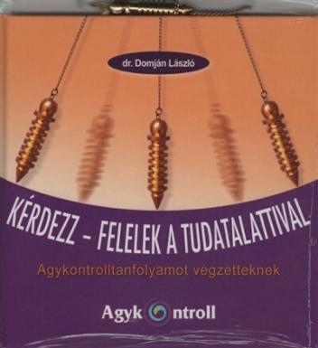 Kérdezz-felelek a tudatalattival - Agykontrolltanfolyamot végzetteknek