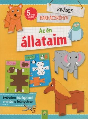 Az én állataim - Kivágós barkácskönyv