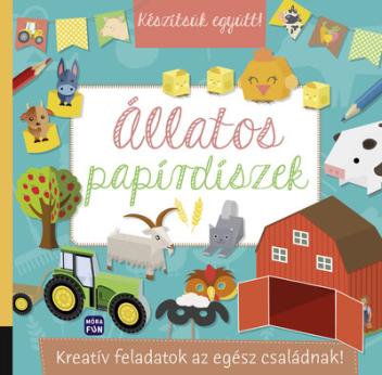 Készítsük együtt! - Állatos papírdíszek - Kreatív feladatok az egész családnak