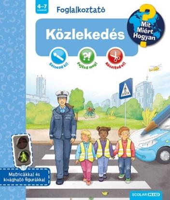 Közlekedés - Mit? Miért? Hogyan? Foglalkoztató