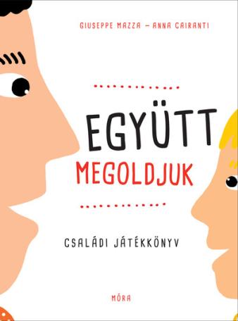 Együtt megoldjuk! - Családi játékkönyv