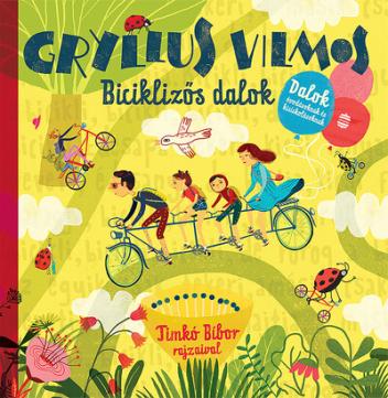 Biciklizős dalok - Dalok óvodásoknak és kisiskolásoknak (új kiadás).