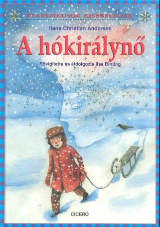 A hókirálynő /Klasszikusok kisebbeknek