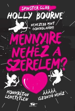 Mennyire nehéz a szerelem? - Spinster Club 2.