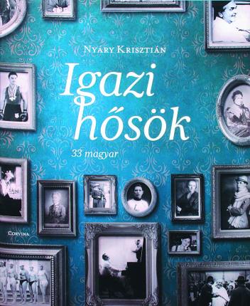 Igazi hősök 33 magyar