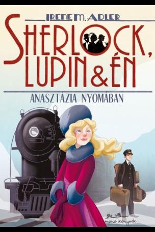 Sherlock, Lupin és én 14. - Anasztázia nyomában