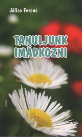 Tanuljunk imádkozni