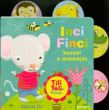 Tili-toli könyv - Inci Finci keresi a mamáját