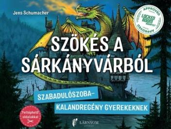 Szökés a sárkányvárból- Szabadulószoba - Kalandregény gyerekeknek