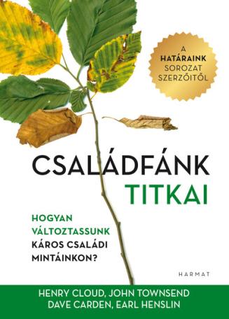 Családfánk titkai - Hogyan változtassunk káros családi mintáinkon? (2. kiadás)