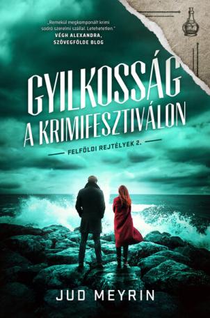 Gyilkosság a krimifesztiválon - Felföldi rejtélyek 2.