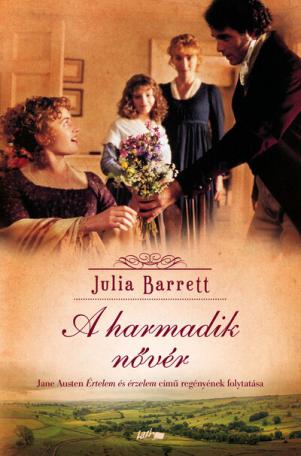 A harmadik nővér - Jane Austen Értelem és érzelem című regényének folytatása (új kiadás)