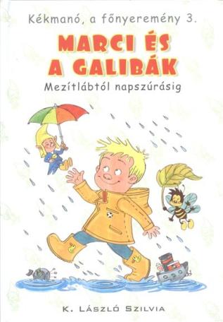 Marci és a galibák - Mezitlábtól napszúrásig /Kékmanó, a főnyeremény 3.