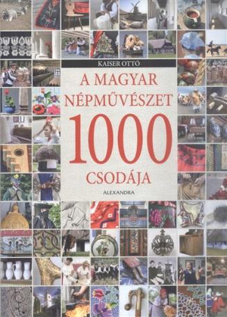 A magyar népművészet 1000 csodája