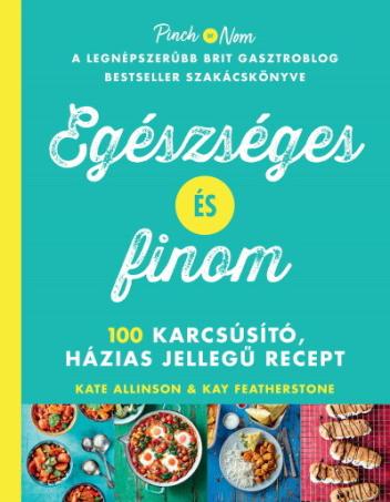 Egészséges és finom - 100 karcsúsító, házias jellegű recept