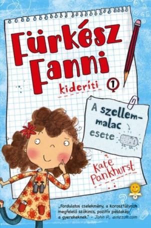 Fürkész Fanni kideríti 1. - A szellemmalac esete