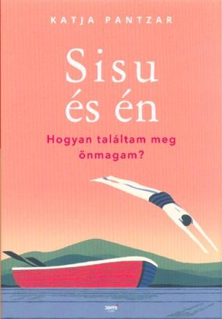 Sisu és én /Hogyan találtam meg önmagam?