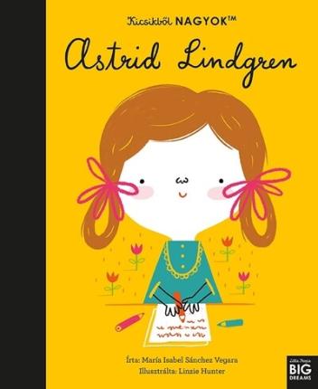 Kicsikből NAGYOK - Astrid Lindgren