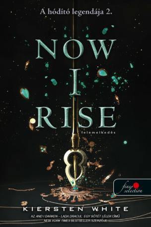 Now I Rise - Felemelkedés - A hódító legendája 2.