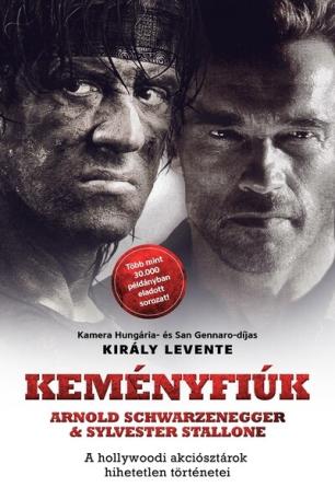 KEMÉNYFIÚK - Arnold Schwarzenegger + Sylvester Stallone - Akiknek a filmjein, zenéin nőttünk fel