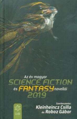 Az év magyar science fiction és fantasy novellái 2019