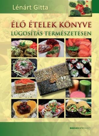 Élő ételek könyve /Lúgosítás természetesen