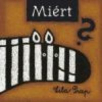 Miért?